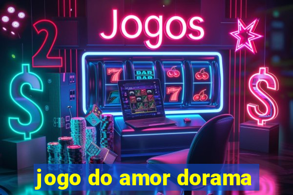 jogo do amor dorama